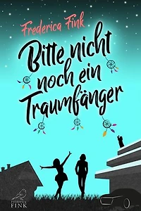 Bitte nicht noch ein Traumfänger: Ein lesbischer Liebesroman mit Humor