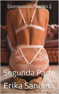 Dominando Susan 2. Segunda Parte