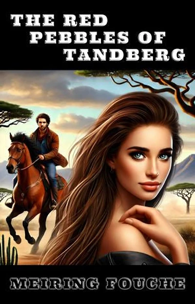 The Red Pebbles of Tandberg: Justice on the Frontier - A South African Western Series, Book 3
