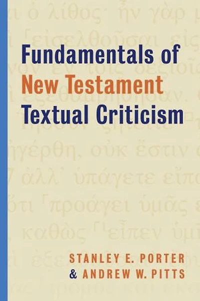 Fundamentals Of New Testament Textual Criticism