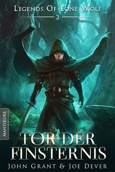 Legends of Lone Wolf 02 - Tor der Finsternis: Ein Fantasy Roman in der Welt des Einsamen Wolf