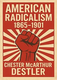 American Radicalism, 1865-1901