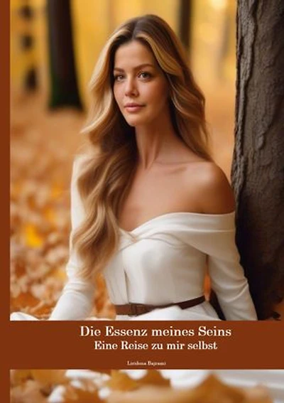 Die Essenz meines Seins: Eine Reise zu mir selbst