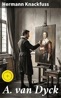 A. van Dyck: Bereicherte Ausgabe. Meister der Flämischen Kunst: Ein tiefer Blick in das Werk von Anton van Dyck