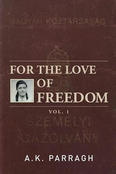 For the Love of Freedom: The Beginning of Marika's Journey