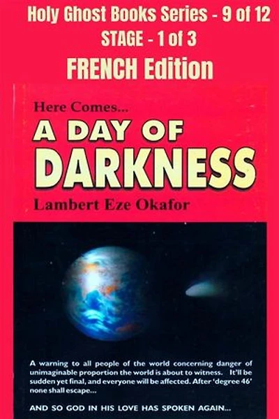 Here comes A Day of Darkness - FRENCH EDITION: School of the Holy Spirit Series 9 of 12, Stage 1 of 3