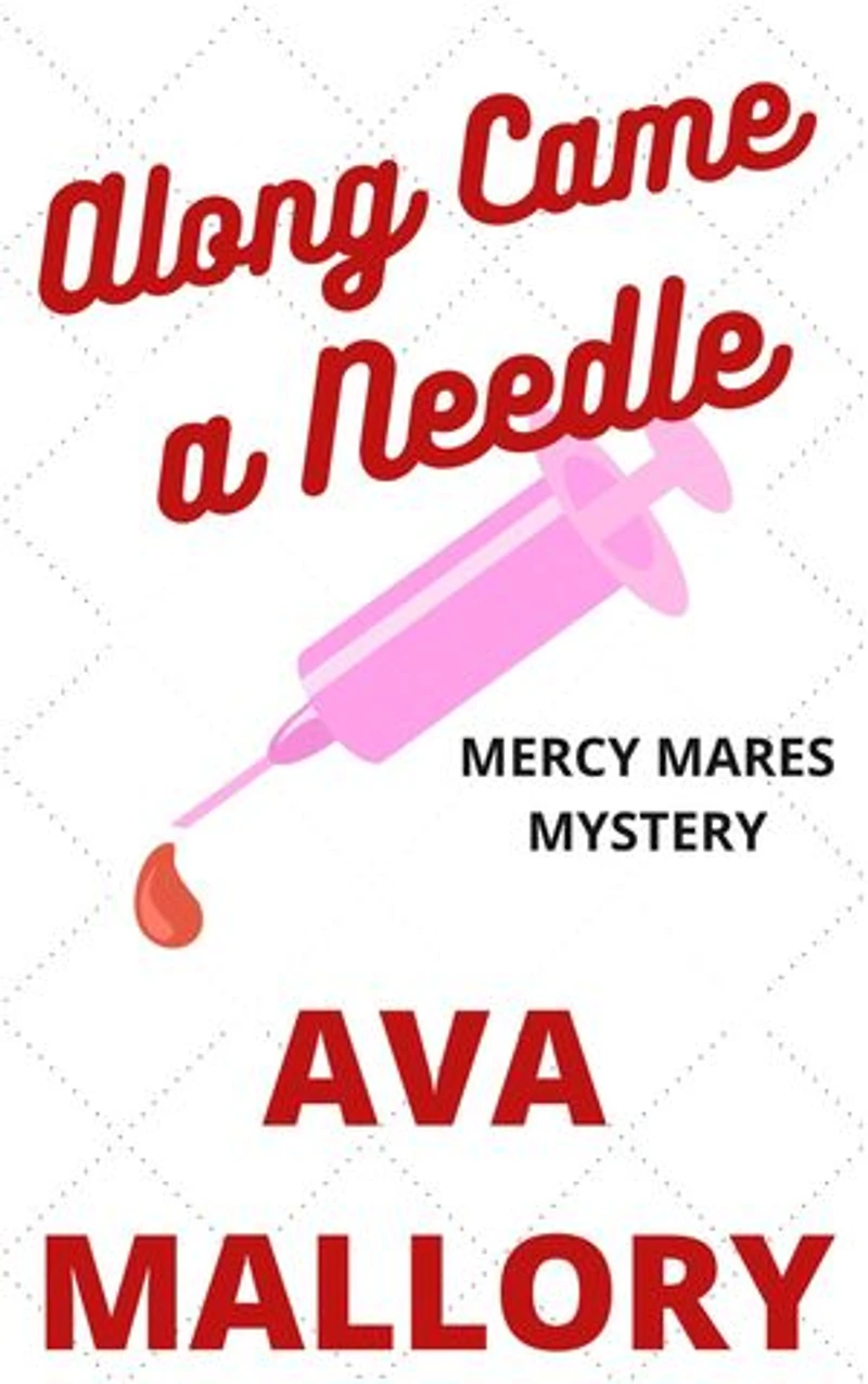 Along Came A Needle: A Medical Cozy Mystery