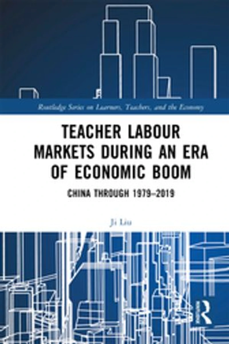 Teacher Labour Markets during an Era of Economic Boom: China through 1979-2019