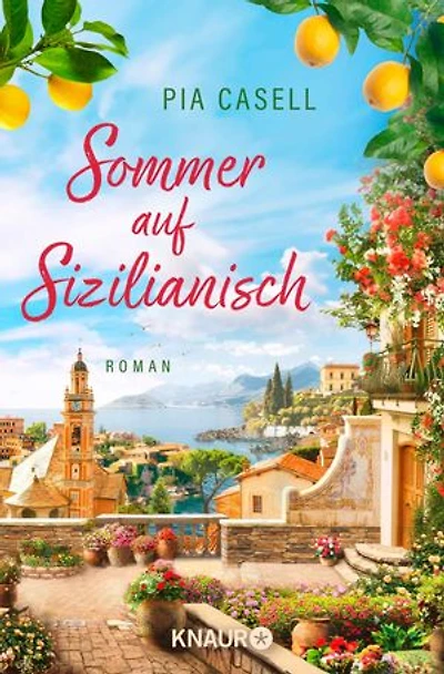 Sommer auf Sizilianisch: Roman | Humorvoller Italien-Roman zum Wohlfühlen – die perfekte Urlaubslektüre!