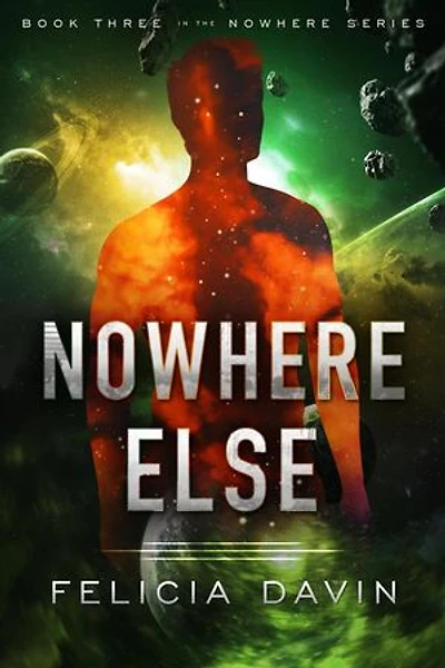 Nowhere Else: The Nowhere, #3
