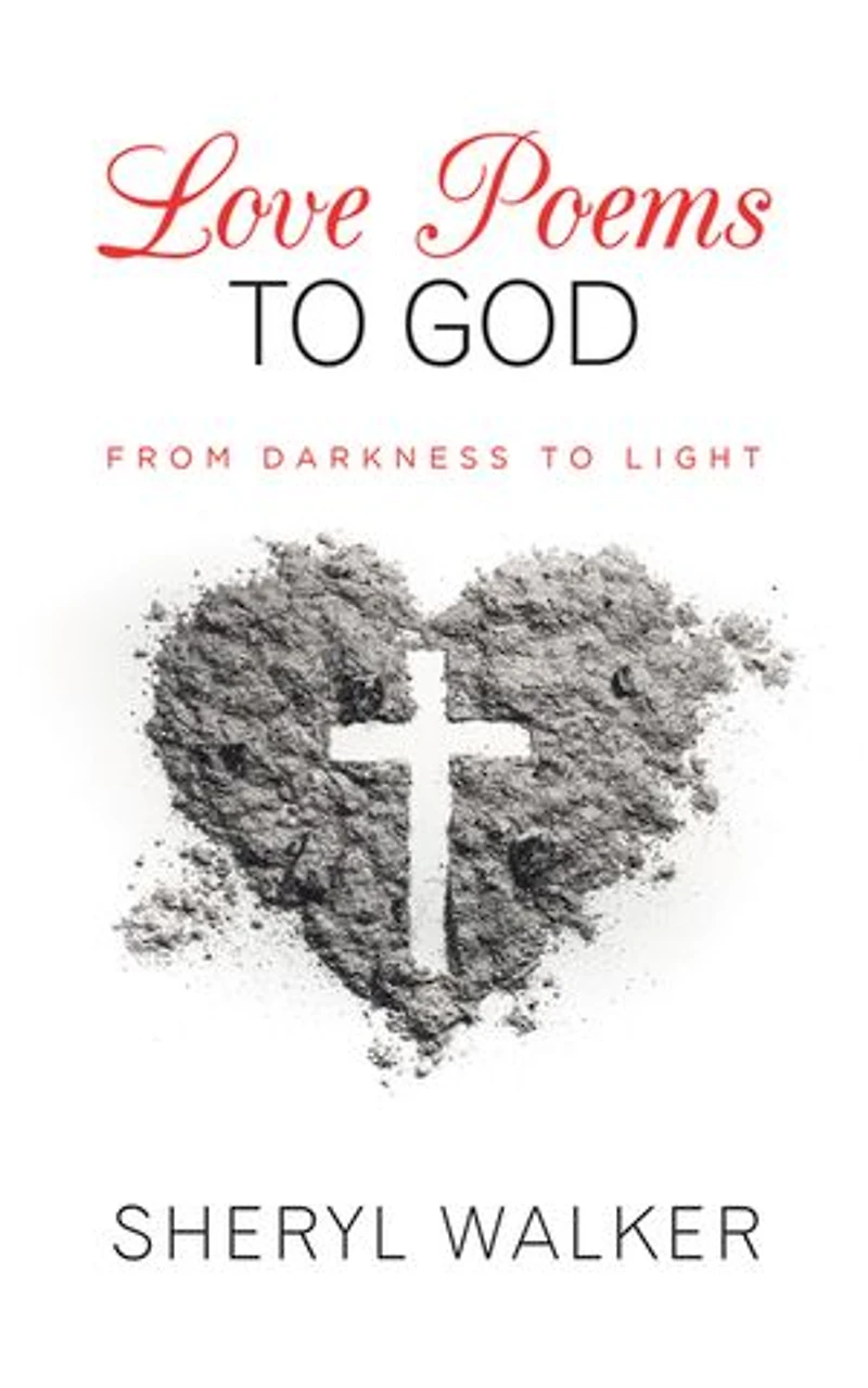 Love Poems To God: From Darkness Light