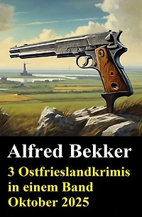 3 Ostfrieslandkrimis in einem Band Oktober 2025