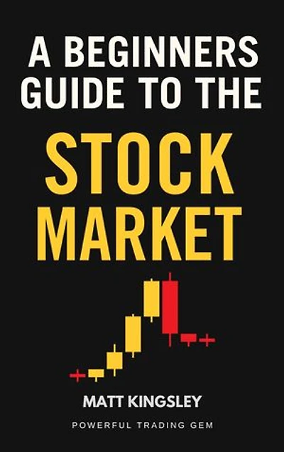 A Beginners Guide To The Stock Market: Create 10,000+ Profit Per Month: A Beginners Guide To The Stock Market Book, Trading, Stocks & Shares, Day Trading