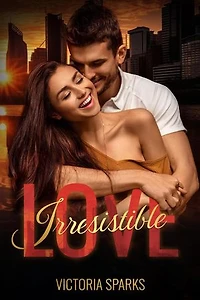 Irresistible Love: A Billionaire Boss to Lovers Modern Romance