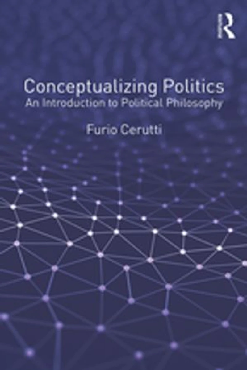 Conceptualizing Politics: An Introduction To Political Philosophy