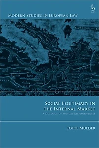 Social Legitimacy The Internal Market: A Dialogue Of Mutual Responsiveness