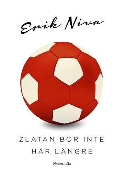 Zlatan bor inte här längre