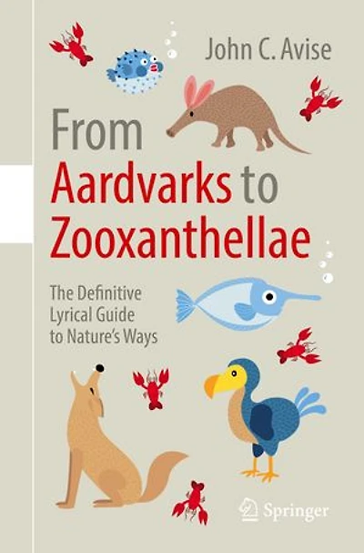 From Aardvarks To Zooxanthellae: The Definitive Lyrical Guide Nature's Ways