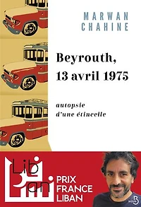 Beyrouth, 13 avril 1975: autopsie d'une étincelle