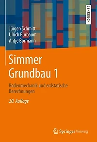 Simmer Grundbau 1: Bodenmechanik und erdstatische Berechnungen
