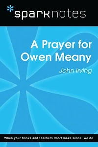 A Prayer for Owen Meany (SparkNotes Literature Guide)