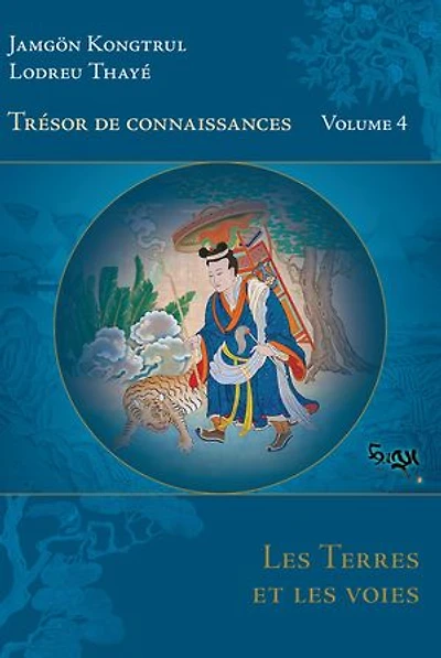 Les Terres et les voies: Trésor de connaissances - Volume 4