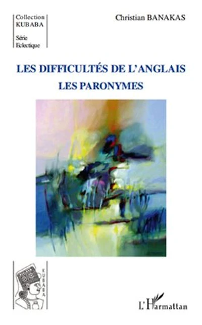 Difficultés de l'anglais: Les paronymes