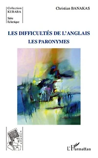 Difficultés de l'anglais: Les paronymes