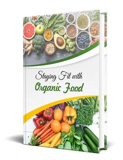 Staying Fit With Organic Food