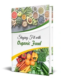 Staying Fit With Organic Food