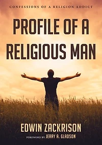 Profile of a Religious Man: Confessions Religion Addict