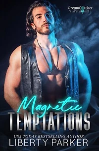 Magnetic Temptations: DreamCatcher Motorcycle Club Next Generation, #2