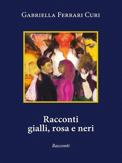 Racconti gialli, rosa e neri: Raccolta di racconti