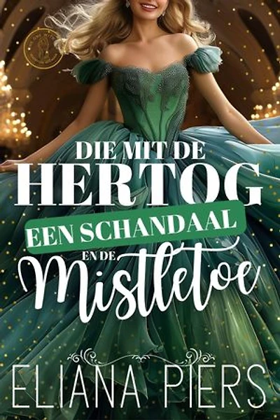 Die met de hertog, een schandaal en een mistletoe