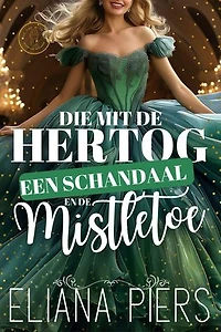 Die met de hertog, een schandaal en een mistletoe