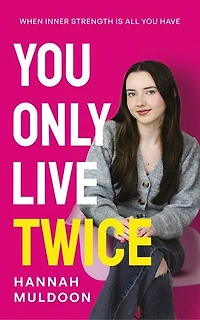 You Only Live Twice: When Inner Strength Is All You Have