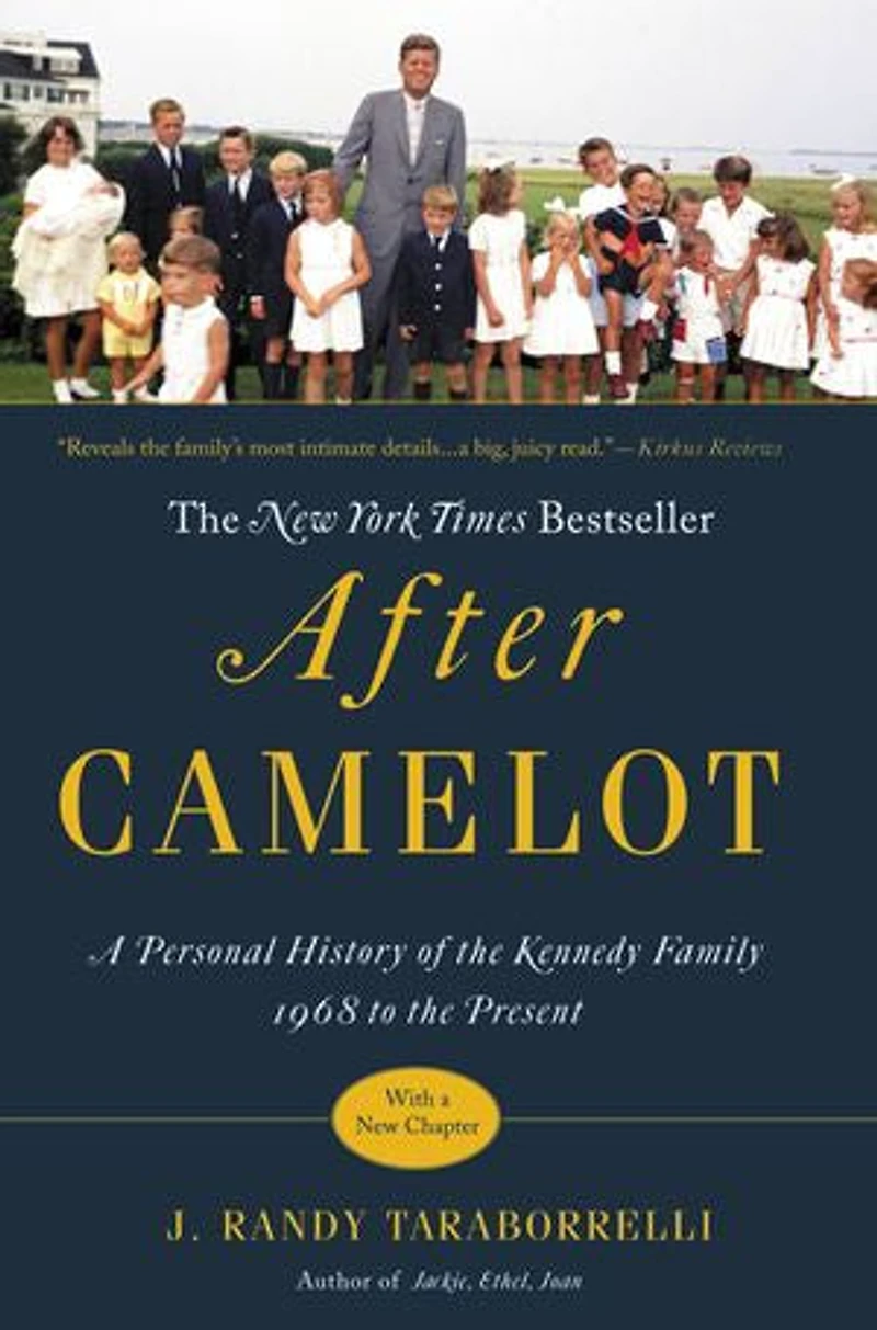 After Camelot: A Personal History of the Kennedy Family--1968 to the Present
