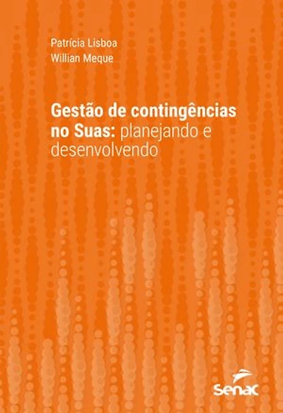 Gestão de contingências no Suas: planejando e desenvolvendo