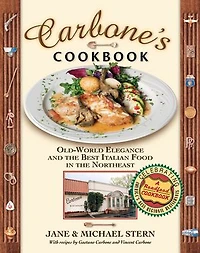 Carbone's Cookbook: Old-World Elegance and the Best Italian Food in the Northeast