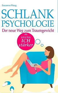 Schlank-Psychologie: Ab jetzt bin ICH stärker