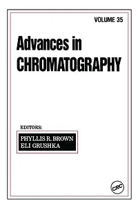 Advances in Chromatography: Volume 35
