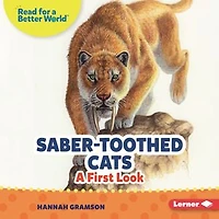 Saber-Toothed Cats: A First Look