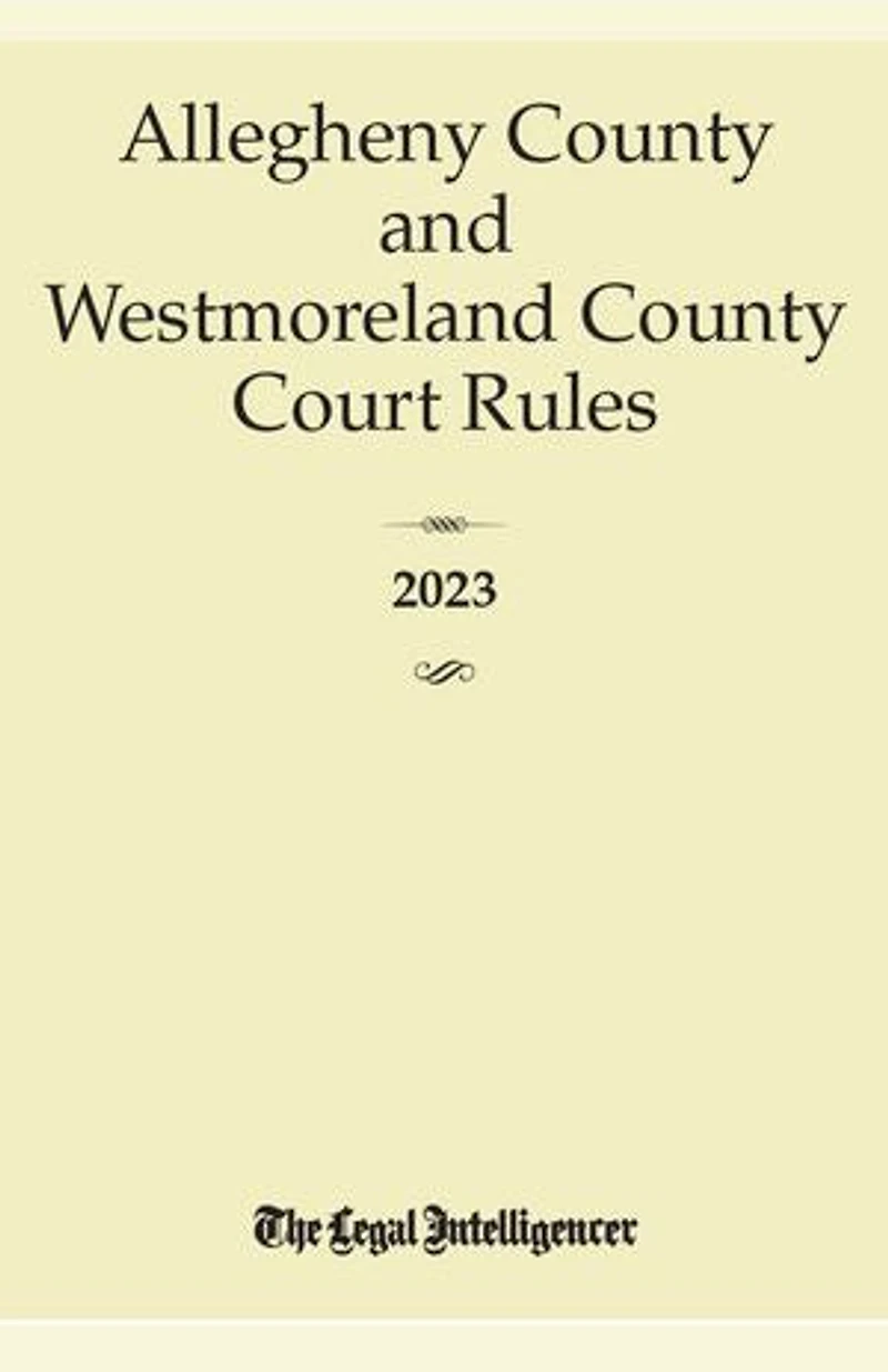 Allegheny & Westmoreland County Court Rules 2023