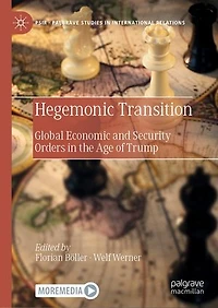 Hegemonic Transition: Global Economic and Security Orders the Age of Trump