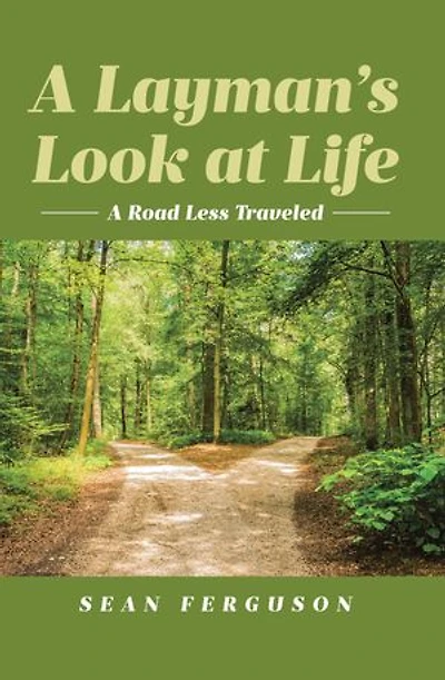 A Layman's Look at Life: Road Less Traveled