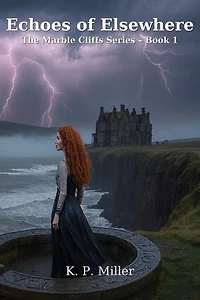 Echoes of Elsewhere Book 1 of the Marble Cliff Series