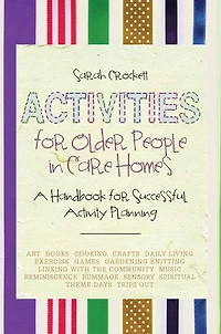 Activities for Older People in Care Homes: A Handbook for Successful Activity Planning