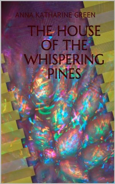 The House of the Whispering Pines