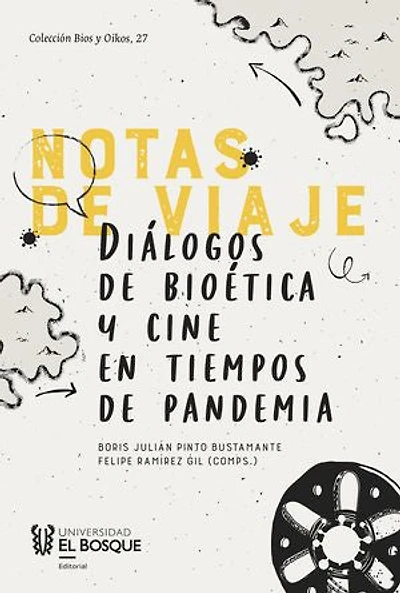 Notas de viaje: Diálogos de bioética y cine en tiempos de pandemia