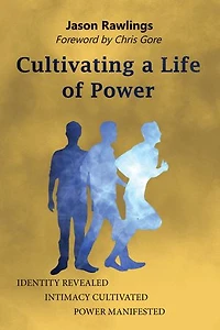 Cultivating a Life of Power